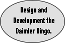 Design and 
Development the 
Daimler Dingo.
